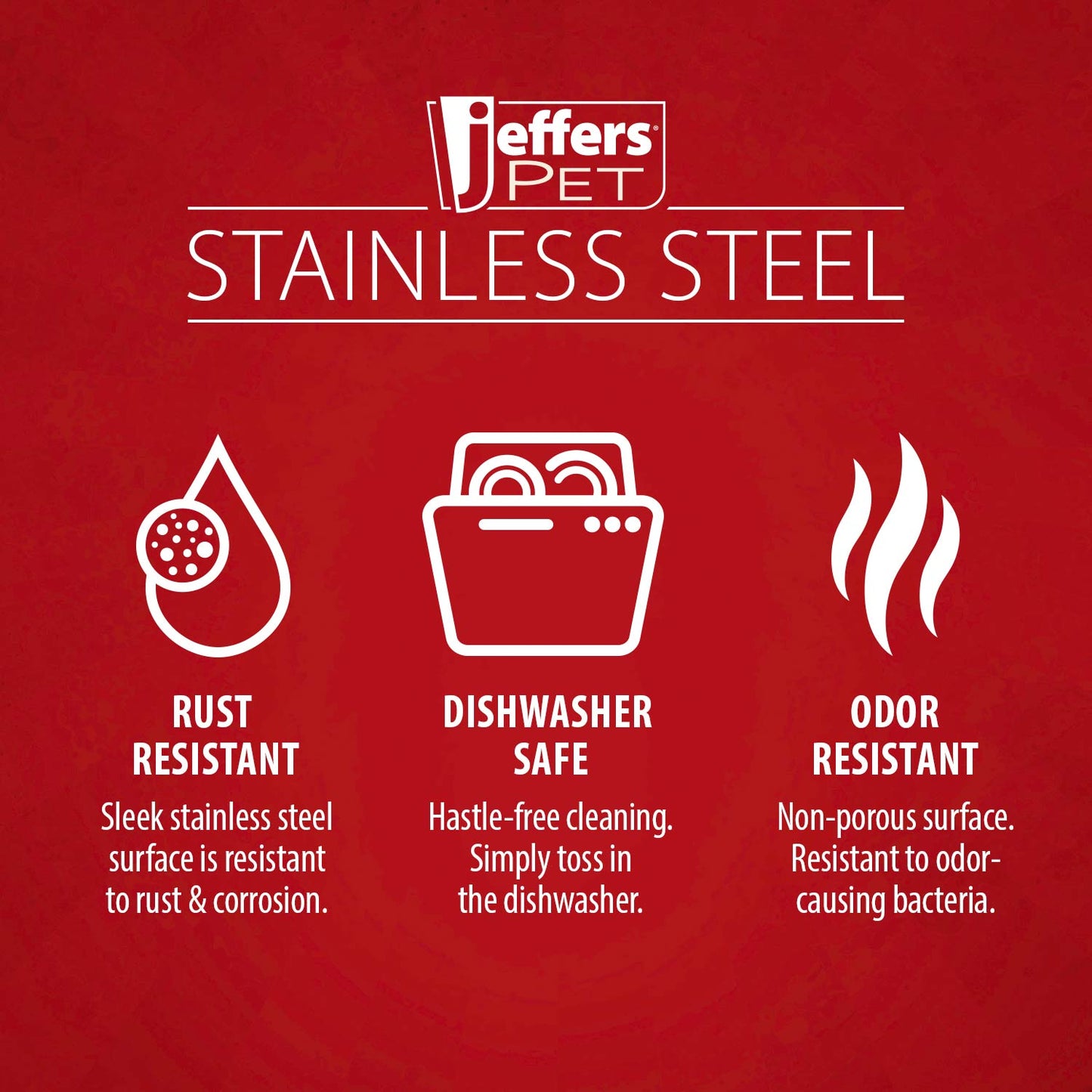 Jeffers PET stainless steel bowl care and odor resistant benefits label